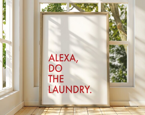 Alexa Do The Laundry Laundry Sign Laundry Print Utility Wash Room Funny Laundry Sign Decor Laundry Room Poster Red Typography Wall Art