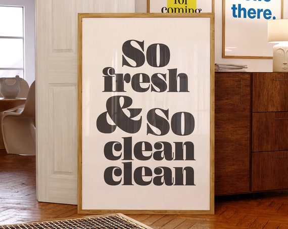 So Fresh And So Clean Clean Bathroom Wall Art Poster