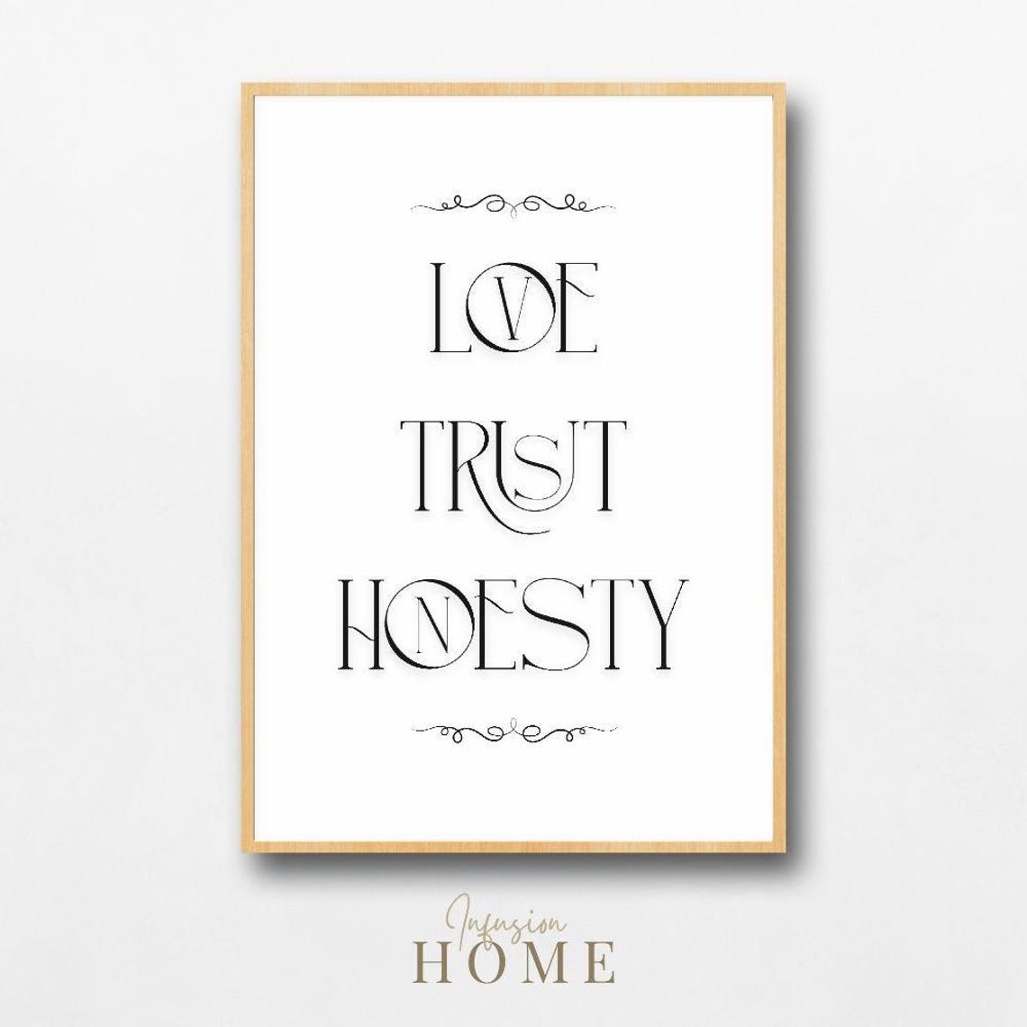 Love Trust Honesty Elegant Serif Typography Black White Quote Print