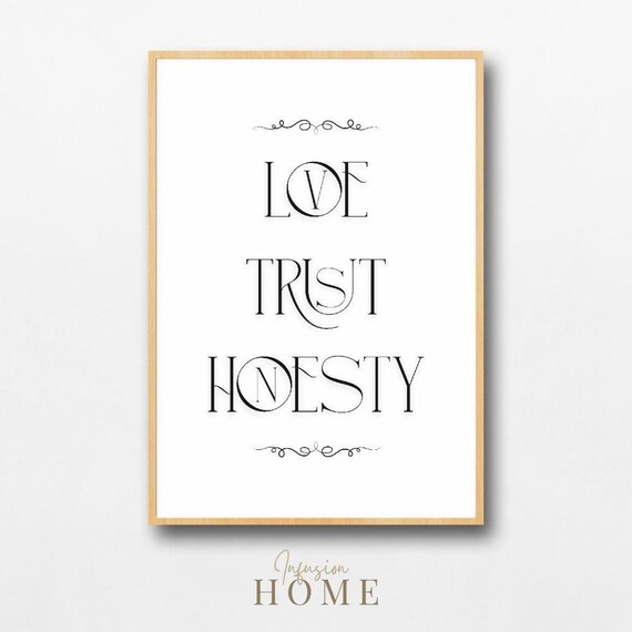 Love Trust Honesty Elegant Serif Typography Black White Quote Print