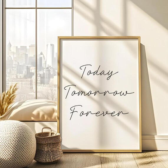 Today Tomorrow Forever Romantic Script Typography Vow Quote Poster