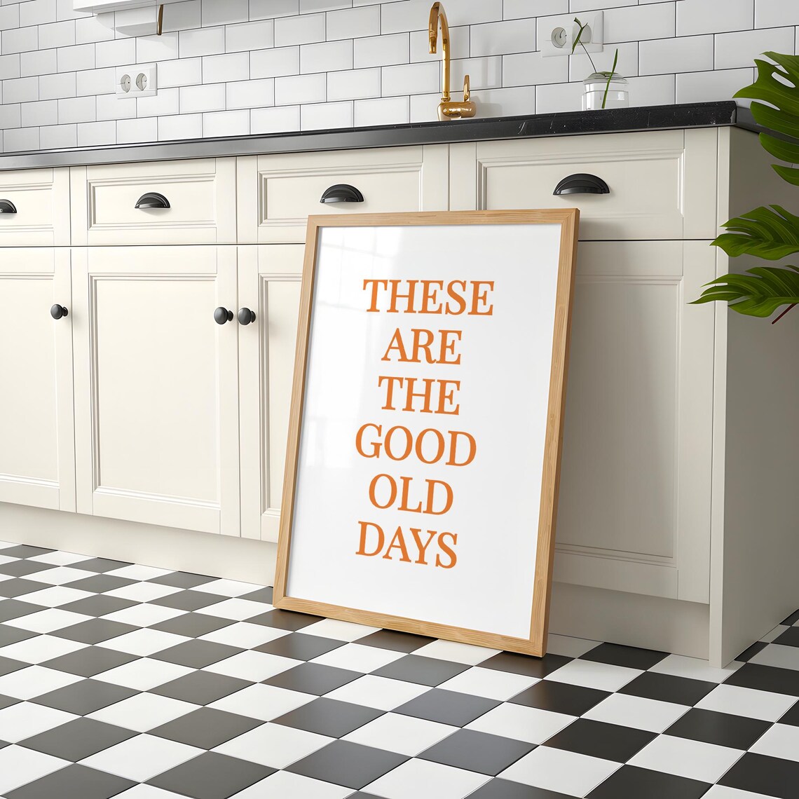 These Are The Good Old Days Quote Art Print - Image 2