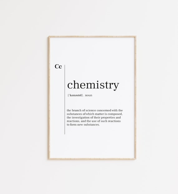 Chemistry Definition Print Chemistry Chemistry Print Chemistry Poster Chemistry Quote Chemistry Art Minimalist Poster Chemistry Gift