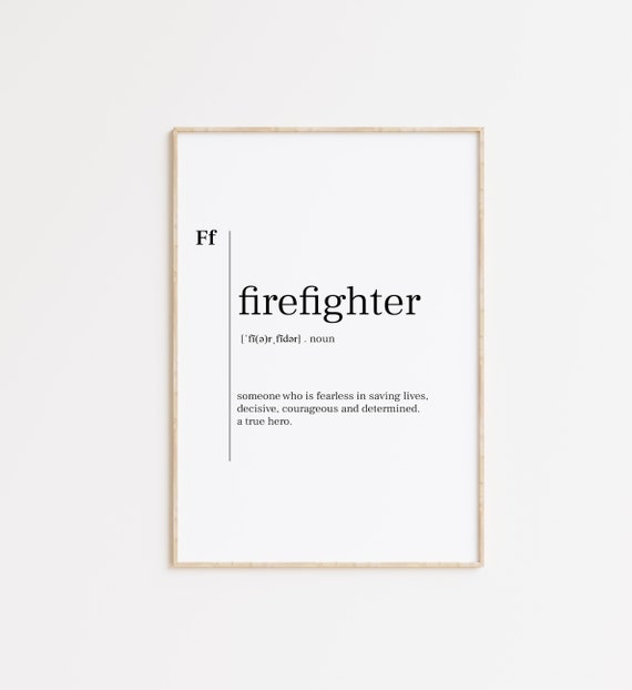 Firefighter Firefighter Definition Print Firefighter Firefighter Gift Minimalist Print Wall Decor Definition Print Typography Print