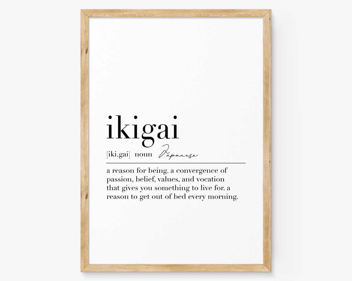 Ikigai Japanese Definition Reason For Being Minimalist Quote Poster