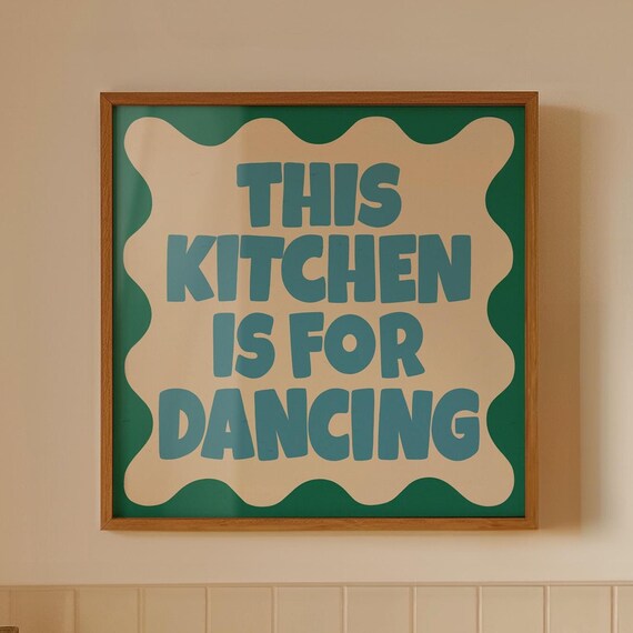 This Kitchen Is for Dancing Green Teal Retro Kitchen Quote Poster