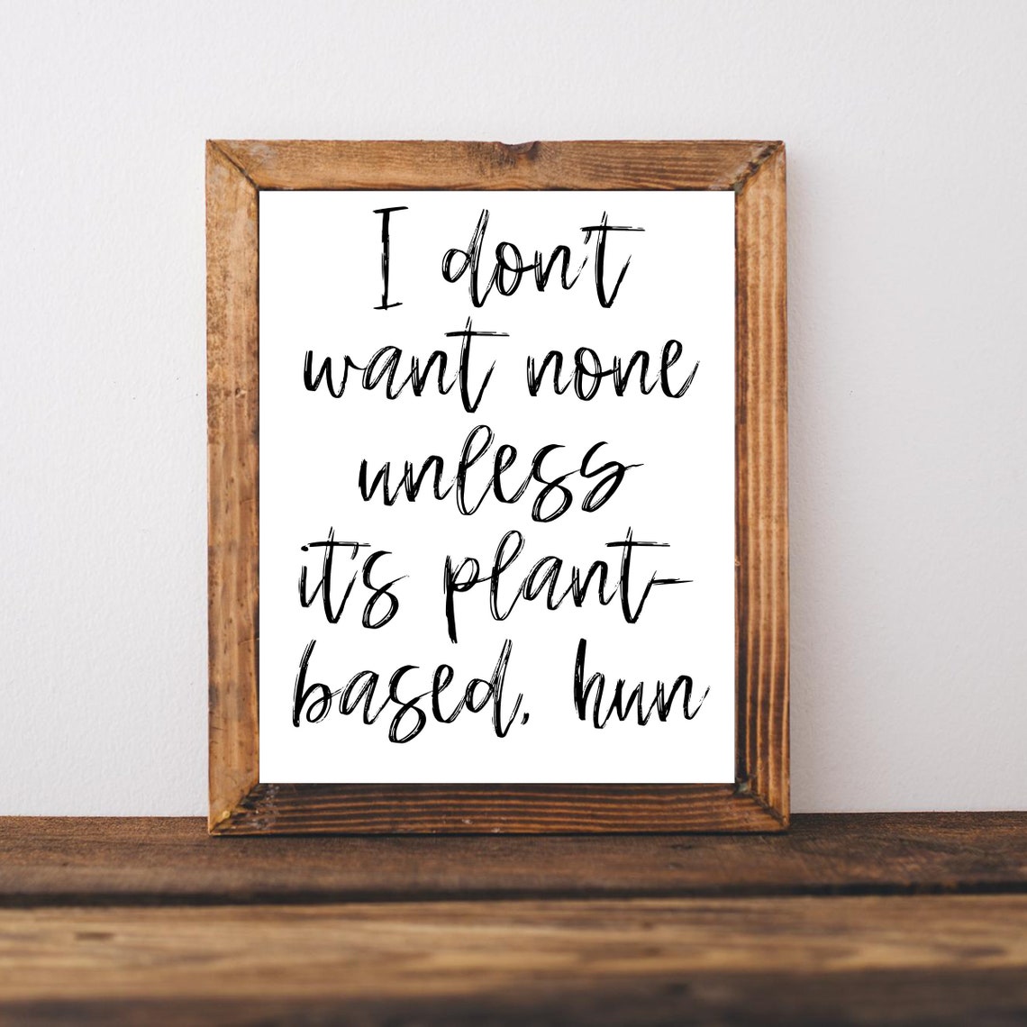 I Dont Want None Unless Its Plant Based Hun Funny Vegan Wall Poster