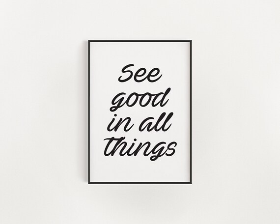 See Good In All Things Black Script Minimalist Positive Quote Poster