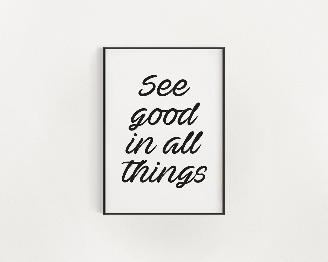 See Good In All Things Black Script Minimalist Positive Quote Poster