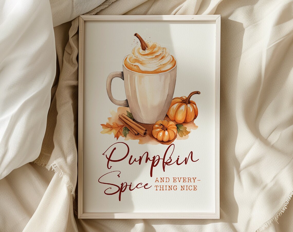 Pumpkin Spice And Everything Nice Fall Art Print