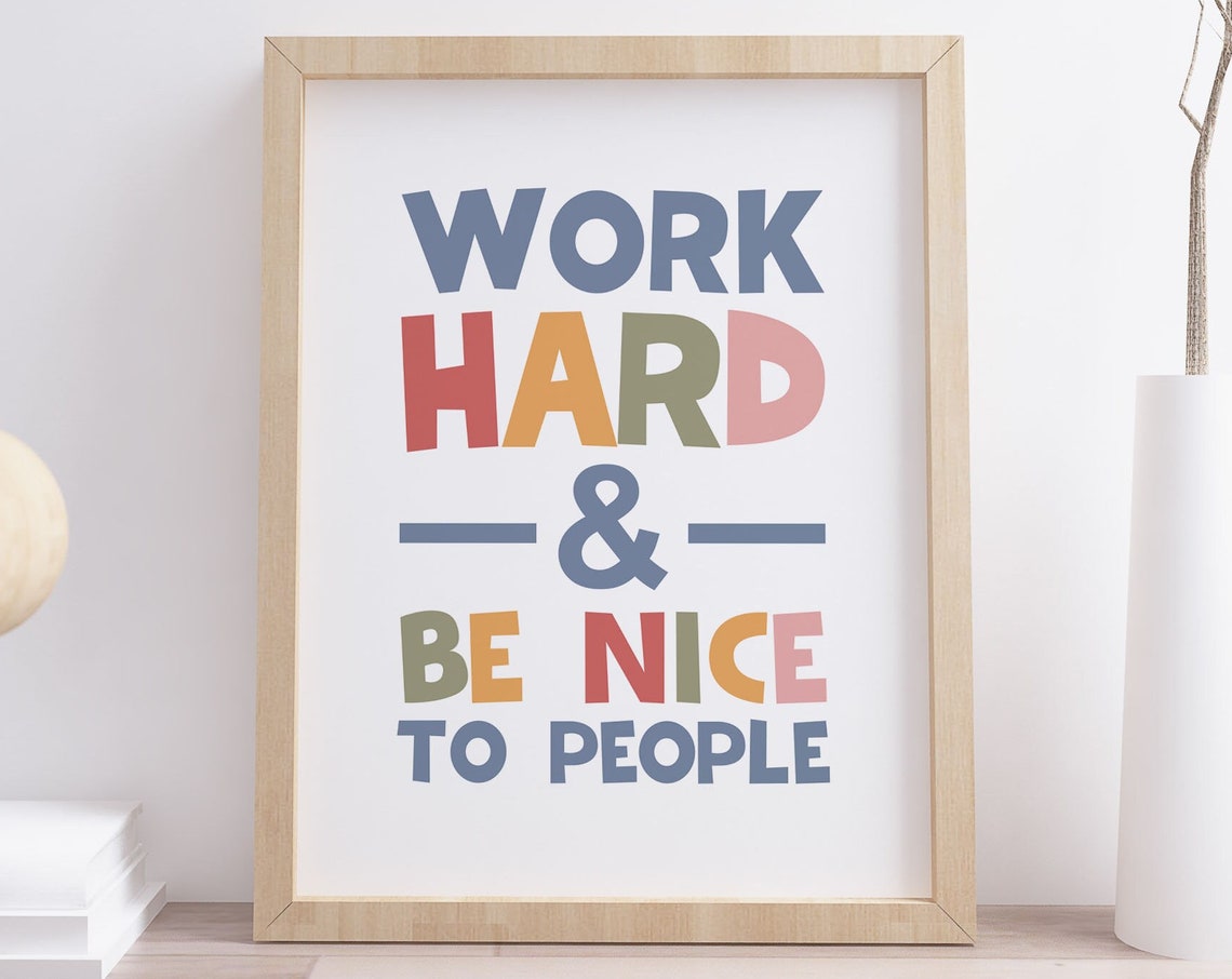Work Hard And Be Nice To People Colorful Classroom Quote Poster
