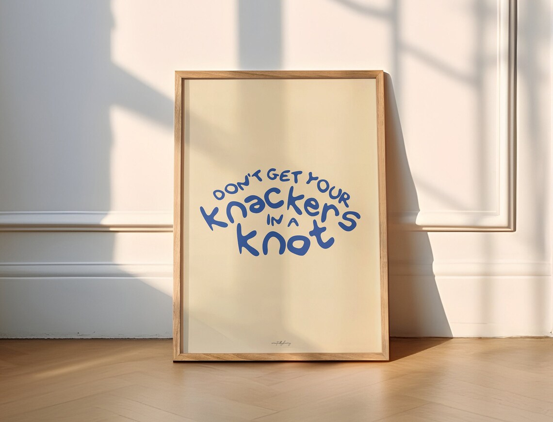 Don't Get Your Knackers In A Knot Poster, Minimalist