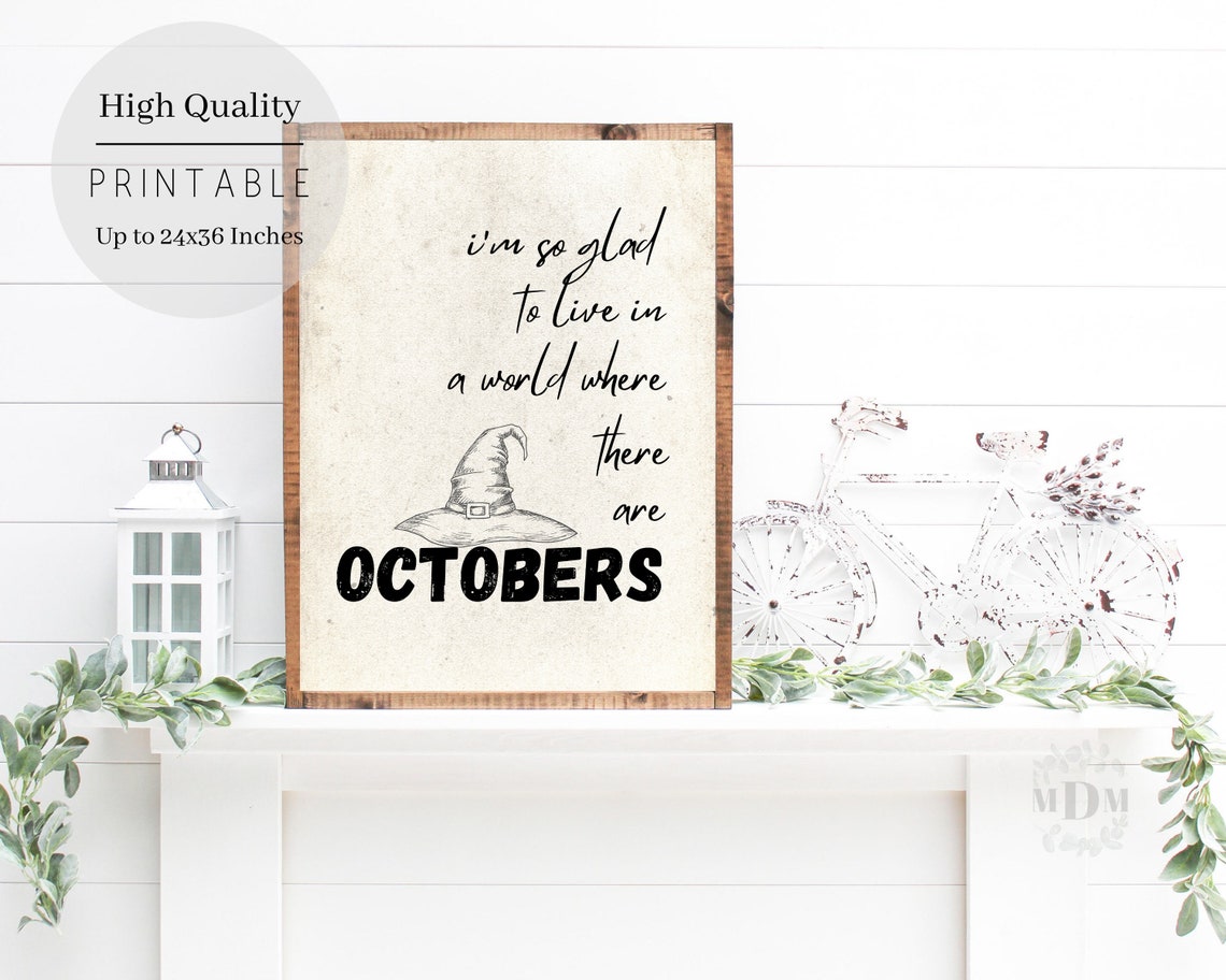 Glad To Live In A World Where There Are Octobers Witch Hat Poster - Image 4