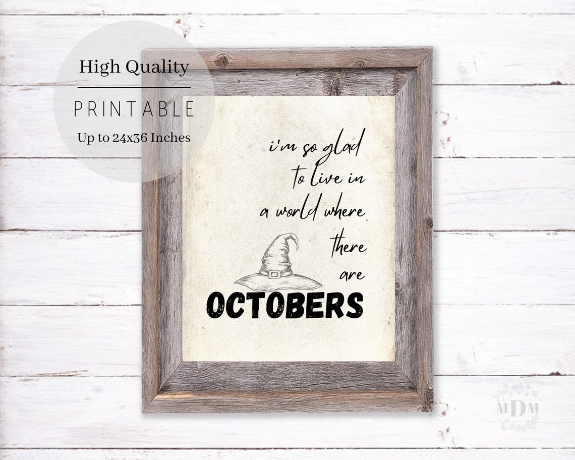 Glad To Live In A World Where There Are Octobers Witch Hat Poster - Image 2