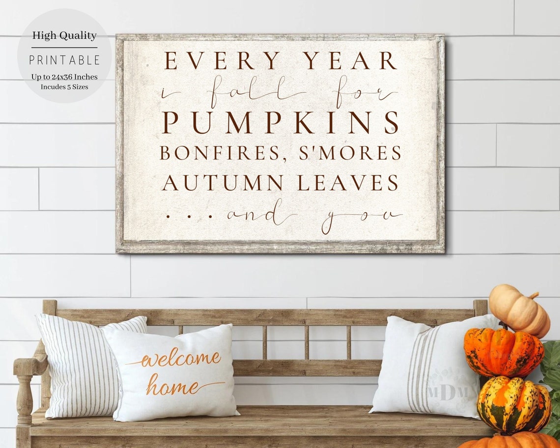 Every Year I Fall For Pumpkins Bonfires Smores Farmhouse Wall Art