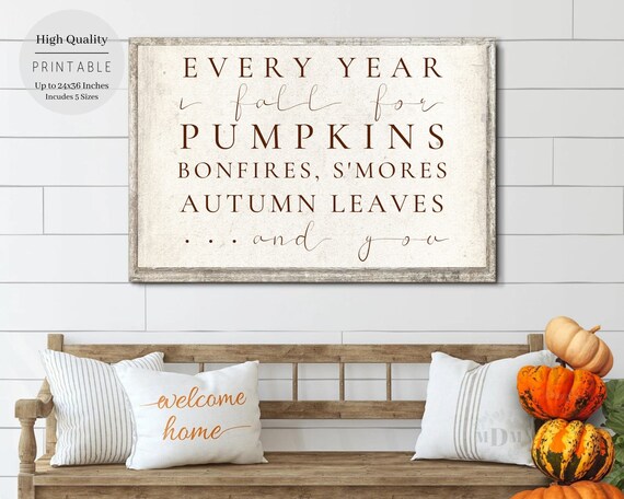 Every Year I Fall For Pumpkins Bonfires Smores Farmhouse Wall Art