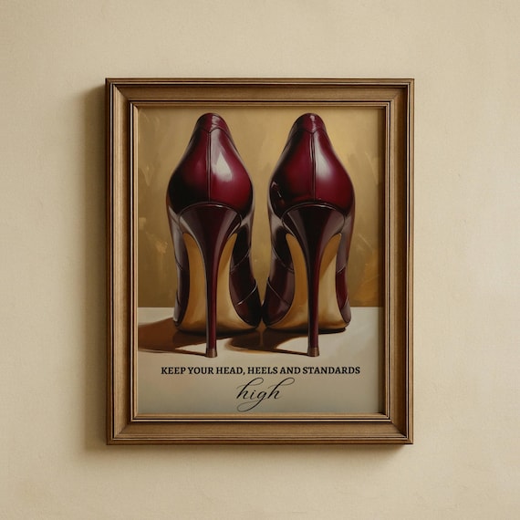 Keep Your Head Heels and Standards High Motivational Quote Poster