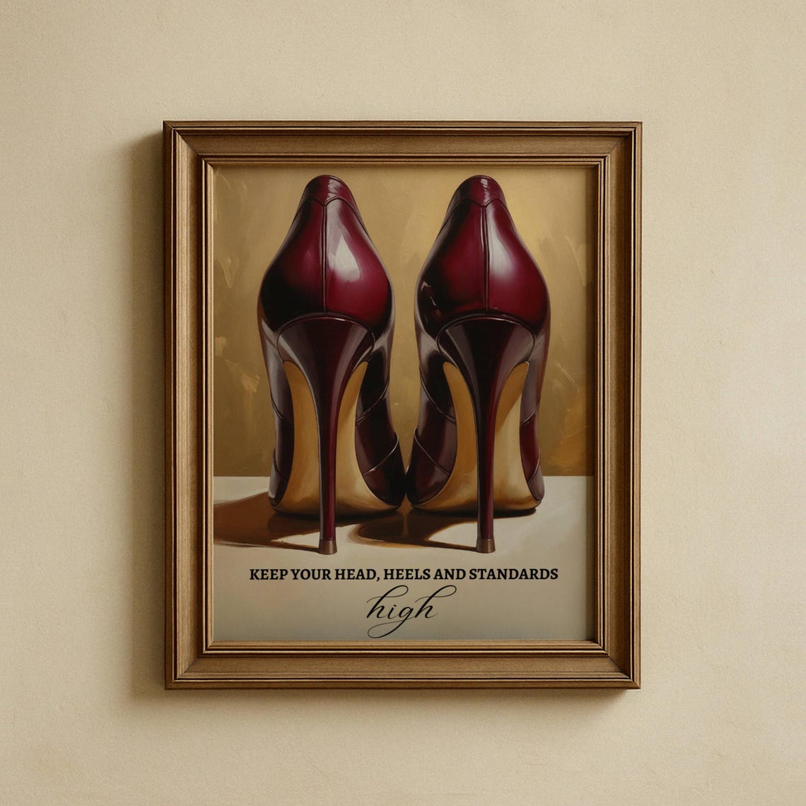 Keep Your Head Heels and Standards High Motivational Quote Poster