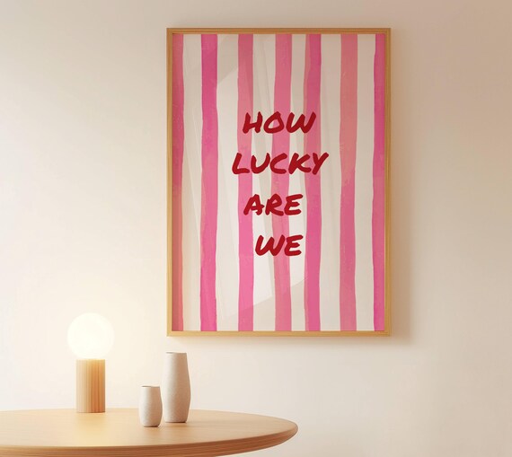 How Lucky Are We Pink Stripes Handwritten Quote Positive Art Print
