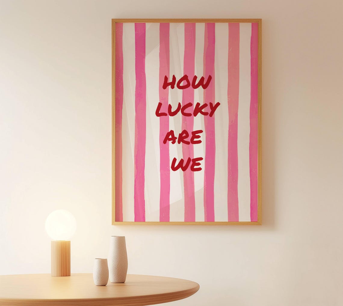 How Lucky Are We Pink Stripes Handwritten Quote Positive Art Print