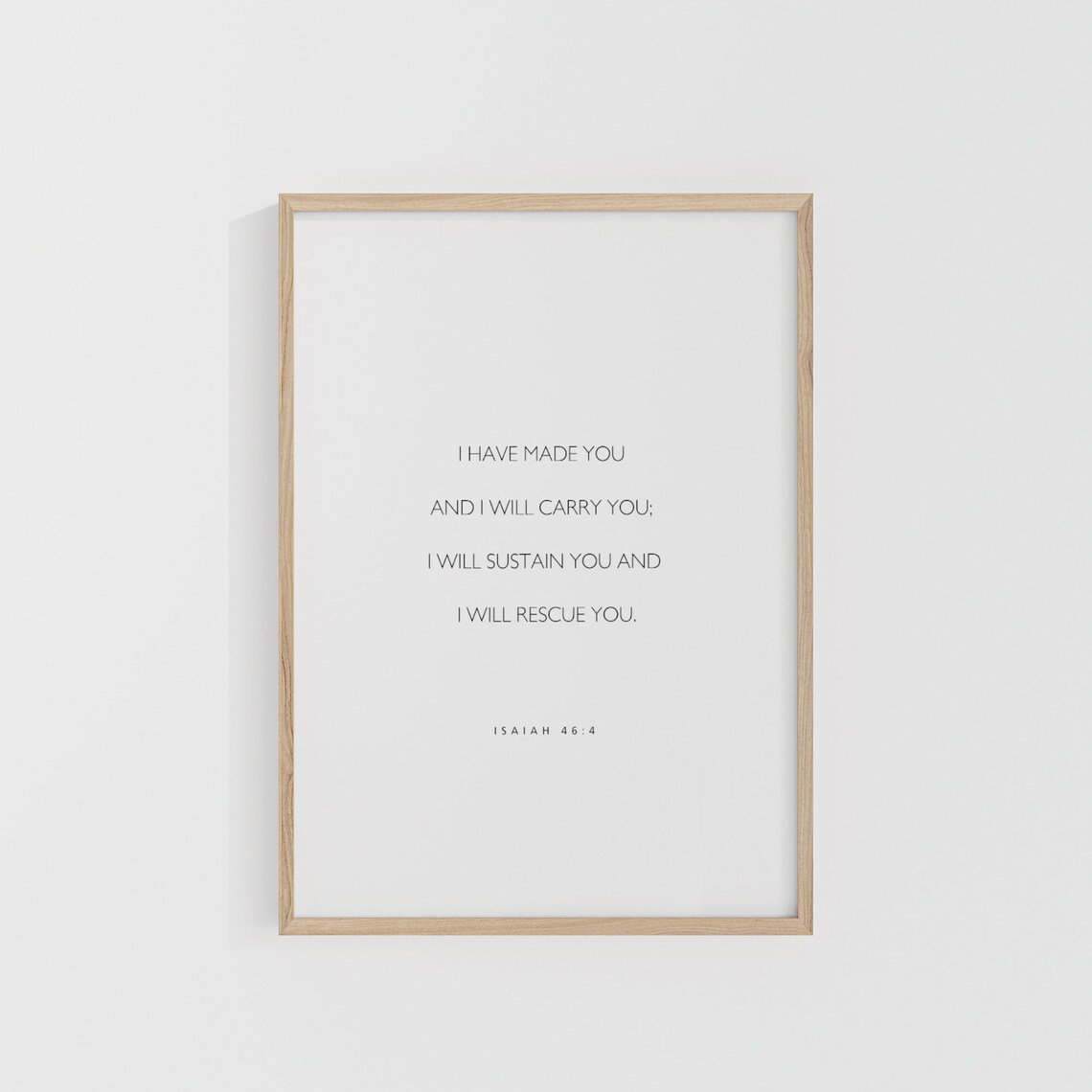 Isaiah 46:4 I Have Made You And Will Carry