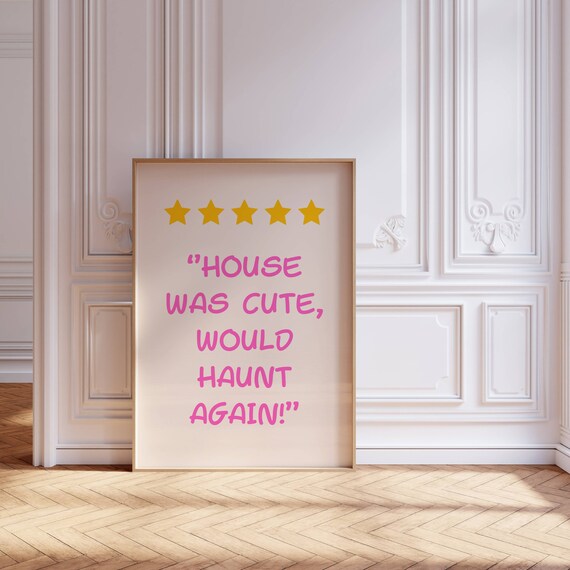 House Was Cute Would Haunt Again Pink Halloween Review Quote Poster