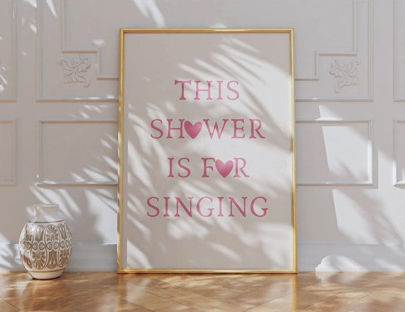 Trendy This Shower Is For Singing Print Cute Bathroom Decor Minimalist Heart Poster Aesthetic Shower Wall Art Funny Shower Art Print