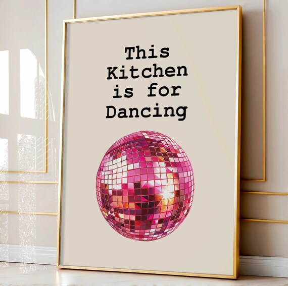 This Kitchen Is For Dancing Pink Mirror Ball Funny Quote Poster