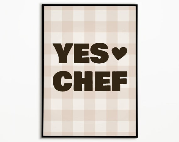Yes Chef Poster Poster Kitchen Wall Art Chef Art Print Typography Print Gift For Chef Chef Quote Print Funny Print Trendy Wall Art 3