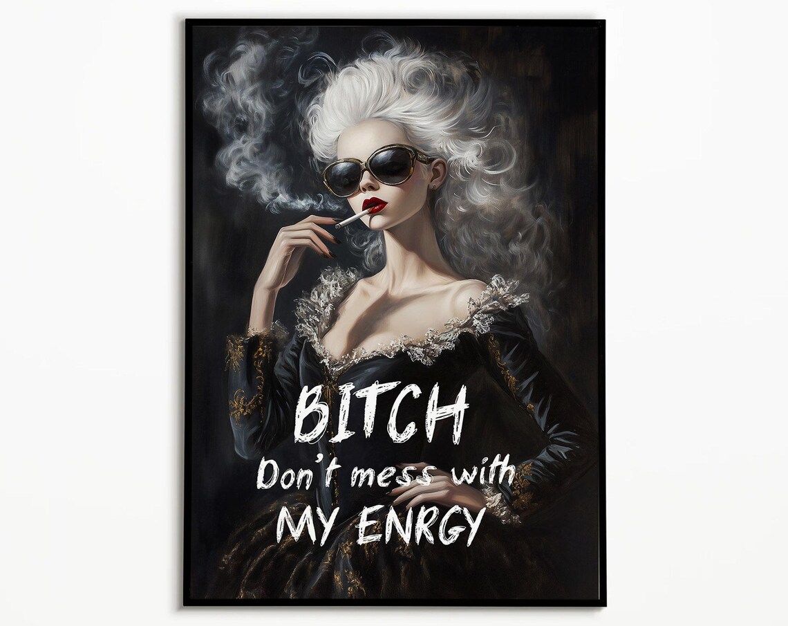 Sassy Baroque Queen Sunglasses Dark Glamour Quote Art Poster