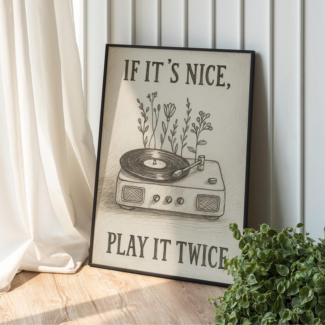 If Its Nice Play It Twice Vinyl Record Player Botanical Sketch Poster