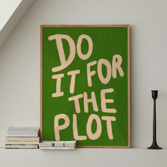 Do It For The Plot Retro Newspaper Print Typography Wall Art Green Trendy Quote Affirmation Poster