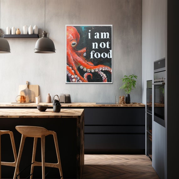 Octopus Wall Art Oil Painting Print Animal Rights Wall Art I Am Not Food Octopus Poster