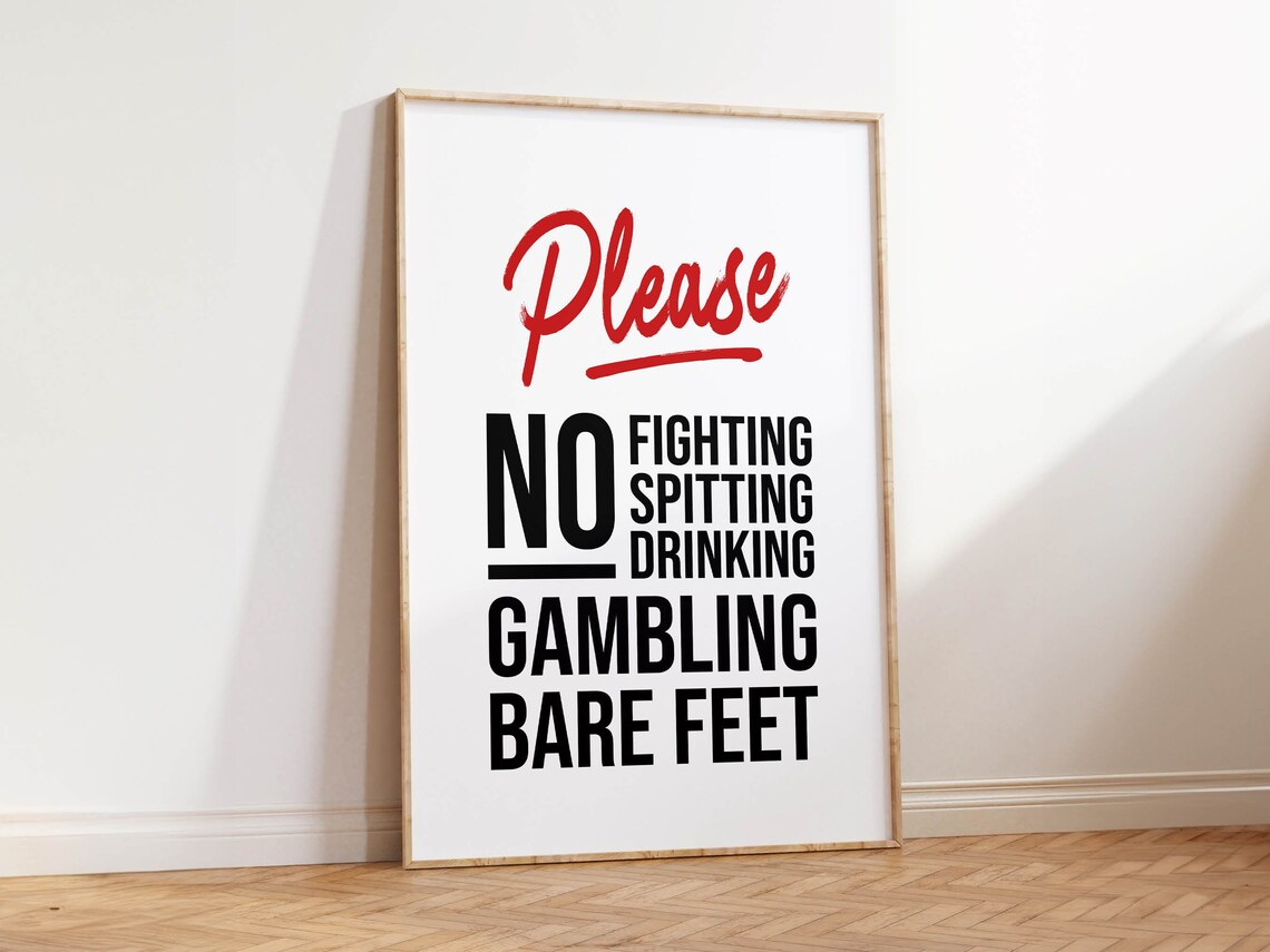 Please No Fighting Spitting Drinking Gambling Bare Feet Funny Sign Poster