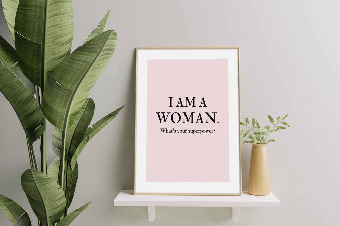 I Am A Woman Whats Your Superpower Poster Print Beautiful Powerful Woman Wall Art Positive Strong Woman Quote Feminist Poster - Image 3