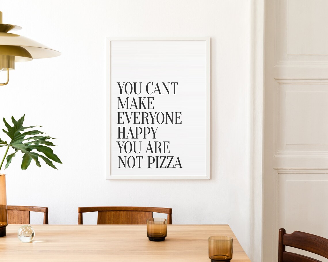 You Can't Make Everyone Happy, Kitchen Decor - Image 3