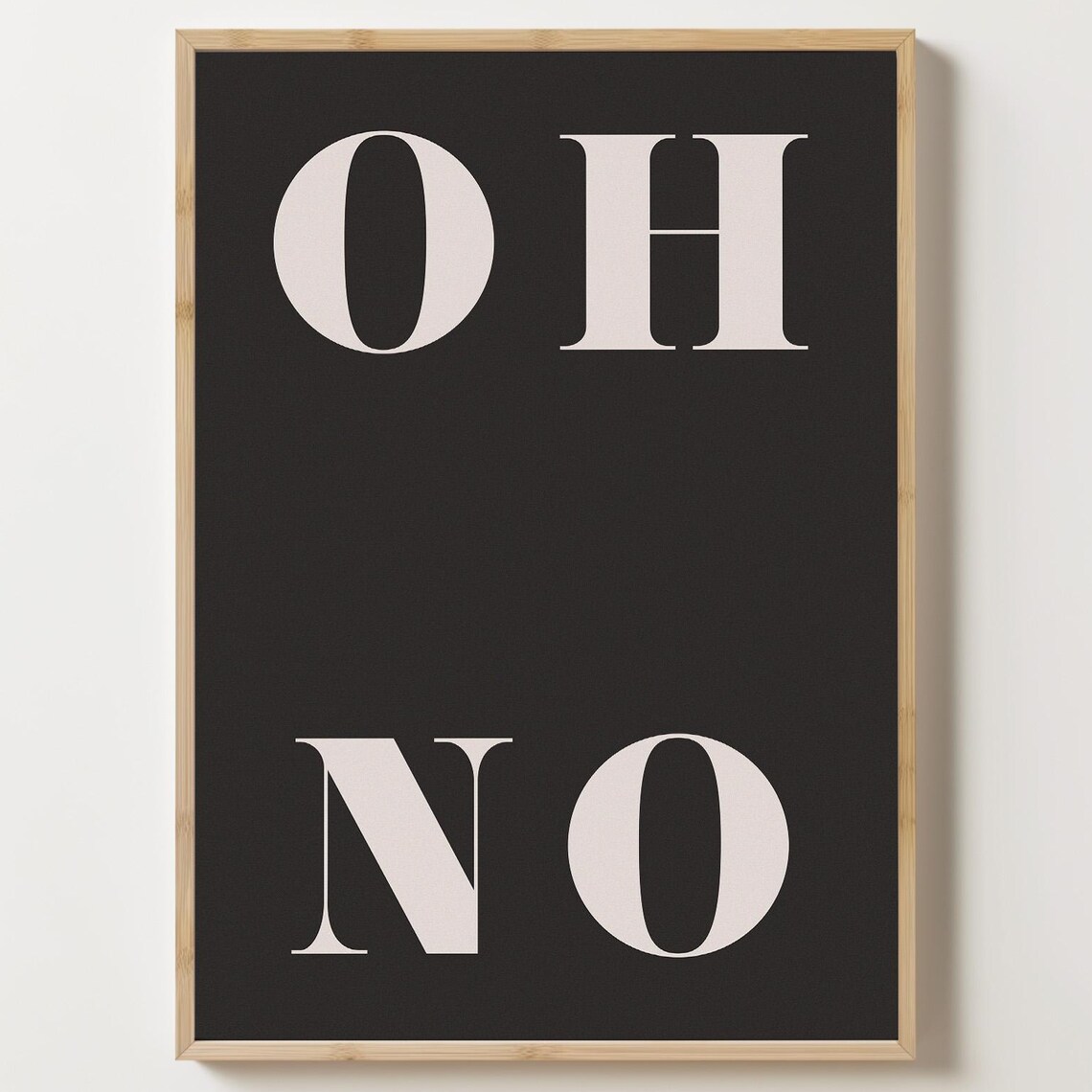 OH NO Oversized Minimalist Black Typography Gallery Statement Poster