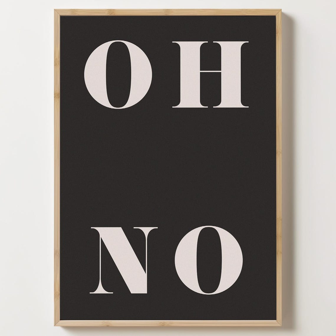 Oh No Wall Poster Black Quote Print Typography Minimalist Trendy Room Decor Gallery Art