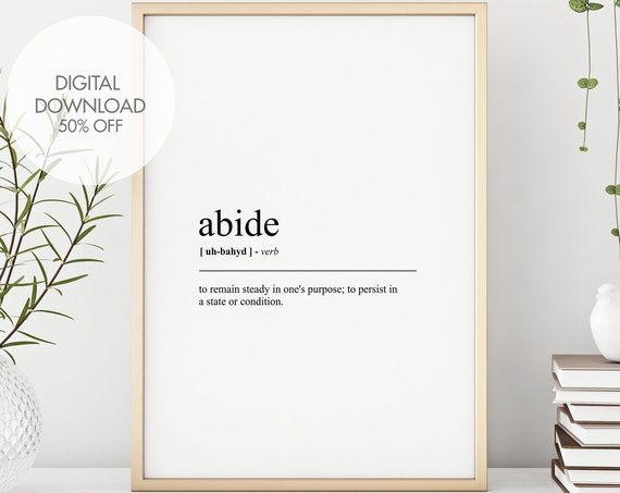 Abide Definition Print Abide Mindset Poster Words To Live By Inspirational Prints Minimalist Wall Art Instant