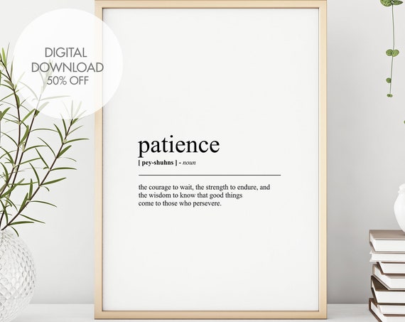 Patience Definition Print Patience Dictionary Art Quotes About Life Friendship Gifts Mindset Print Instant