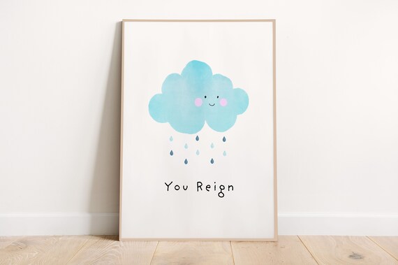 You Reign Cute Blue Raincloud Nursery Wall Art for Kids Bedroom