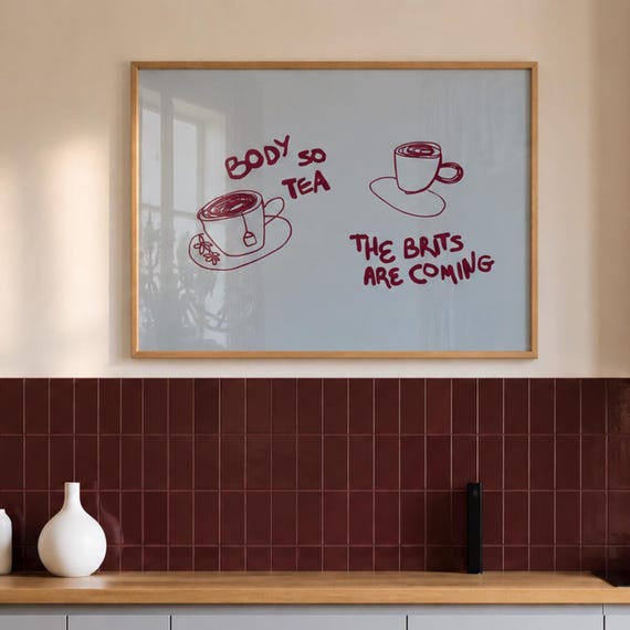 Body So Tea The Brits Are Coming Quote Print Horizontal Funny Typography Kitchen Poster Hand Drawn Minimalist Blue Coffee Bar Wall Art
