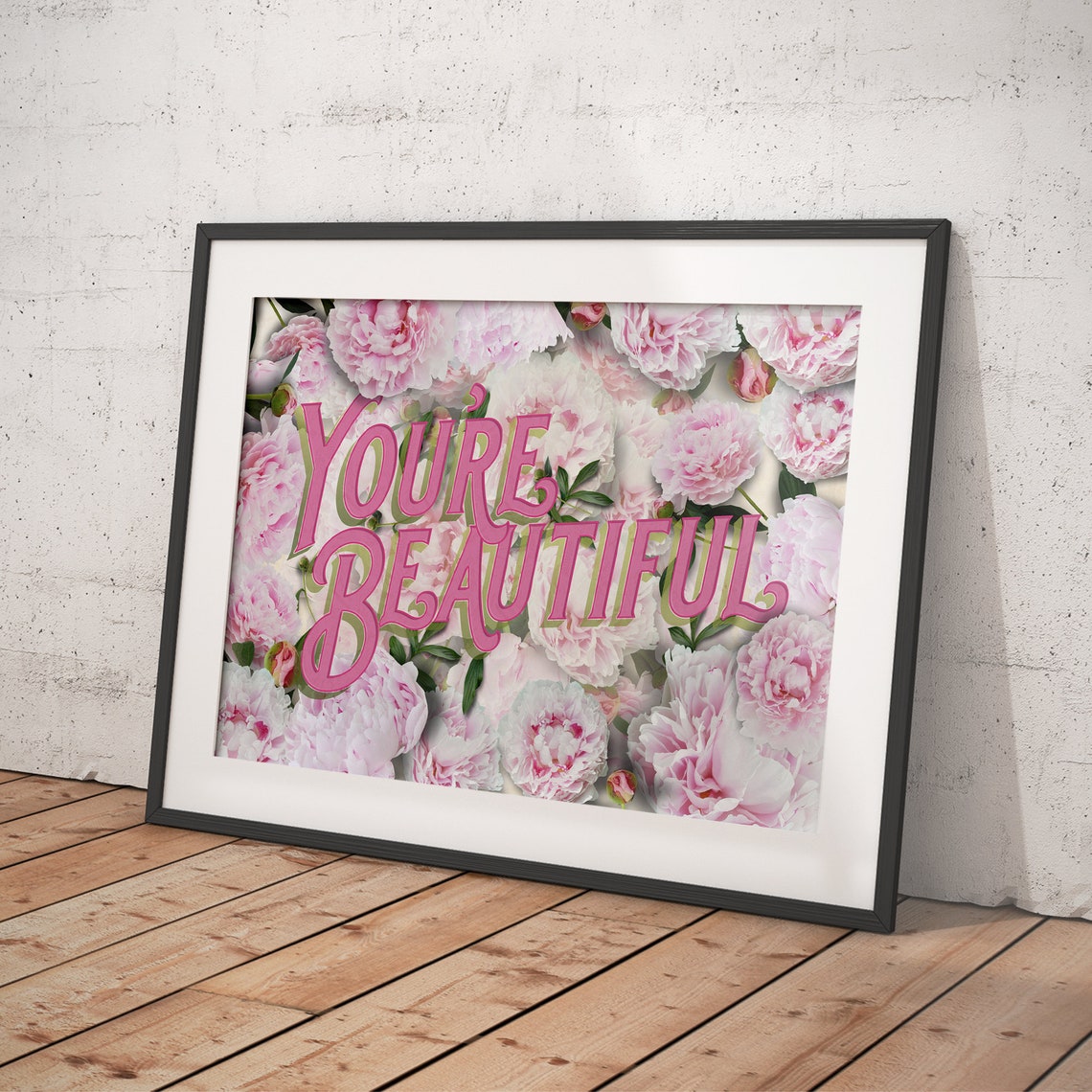 You're Beautiful Pink Typography Over Blush Peonies Quote Poster - Image 4