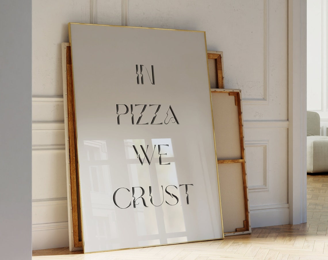 In Pizza We Crust Funny Pun Quote Minimalist Kitchen Wall Art