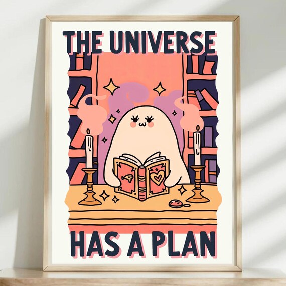 The Universe Has A Plan Cute Ghost Reading Spell Book Quote Art Poster