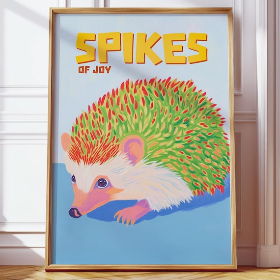 Colorful Hedgehog Graphic Poster Spikes Of Joy Wall Art Whimsical Cute Animal Print For Kids Rooms Playrooms And Positive Spaces