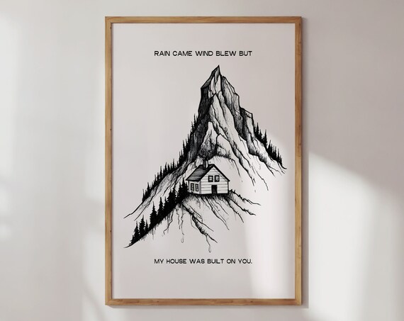 My House Was Built on You Mountain Cabin Ink Christian Quote Poster