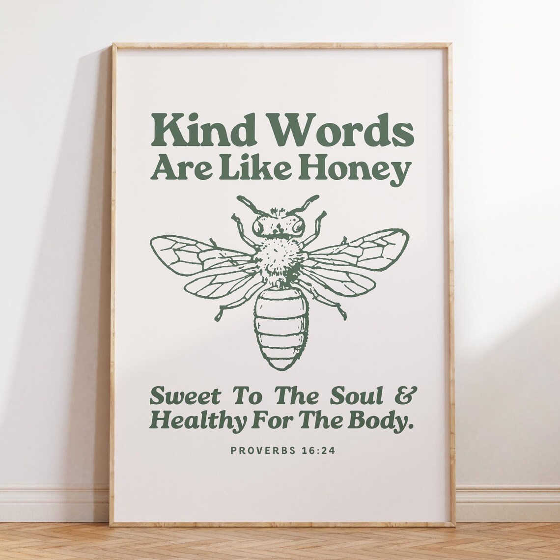 Kind Words Are Like Honey Bee Proverbs 16:24 Sage Green Poster