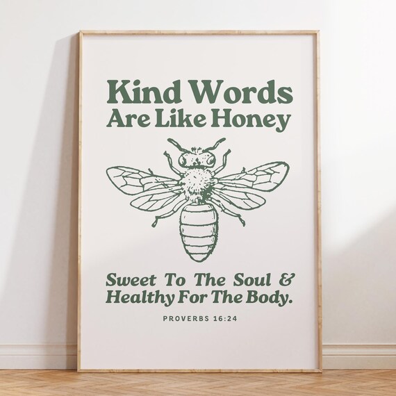 Kind Words Are Like Honey Bee Proverbs 16:24 Sage Green Poster