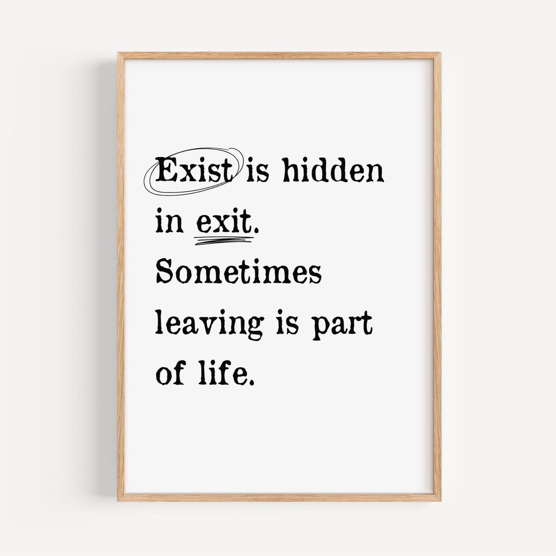 Exist Is Hidden In Exit Life Change Wordplay Typography Poster